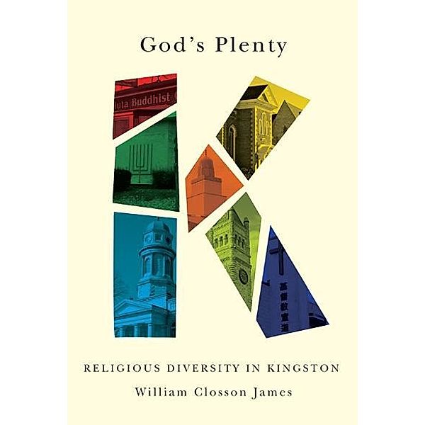 God's Plenty, William Closson James
