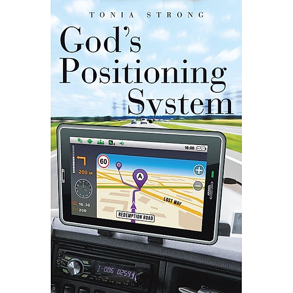 God's Positioning System / Gatekeeper Press, Tonia Strong