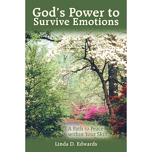 God's Power to Survive Emotions, Linda D. Edwards