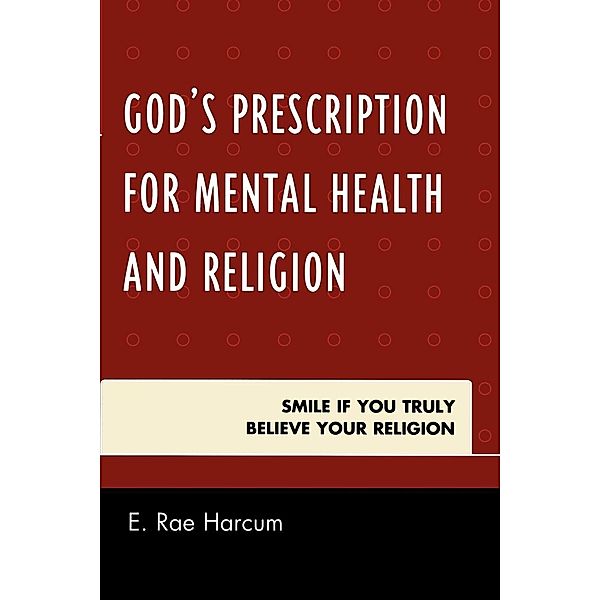 God's Prescription for Mental Health and Religion, E. Rae Harcum