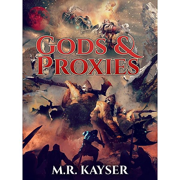 Gods & Proxies, M. R. Kayser
