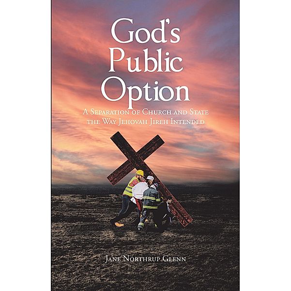 God's Public Option, Jane Northrup Glenn