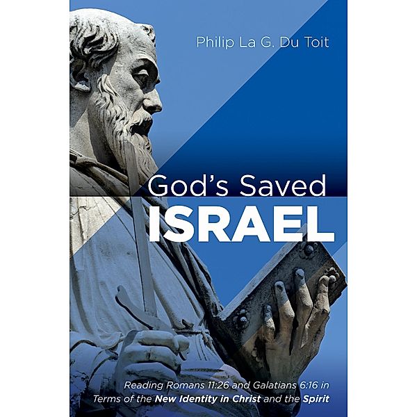 God's Saved Israel, Philip La G. Du Toit