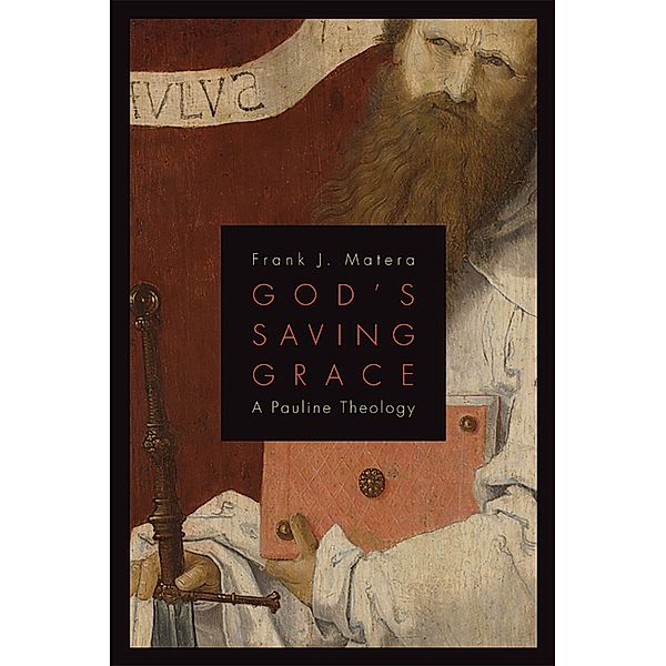 God's Saving Grace, Frank J. Matera