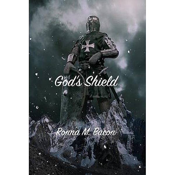 God's Shield, Ronna M Bacon