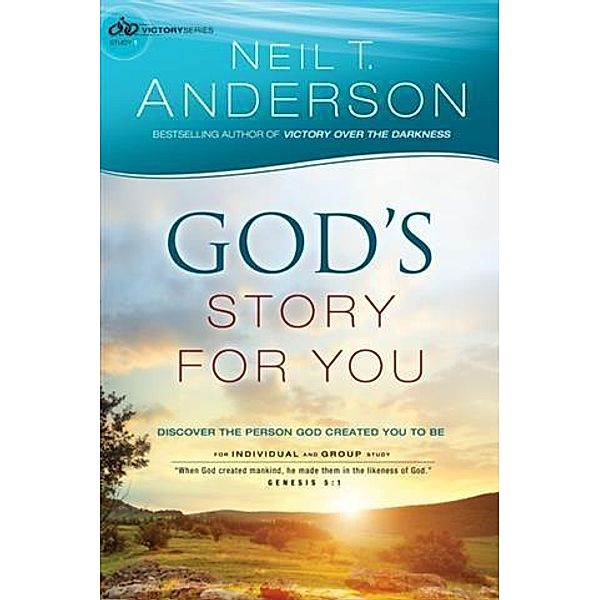God's Story for You (Victory Series Book #1), Neil T. Anderson