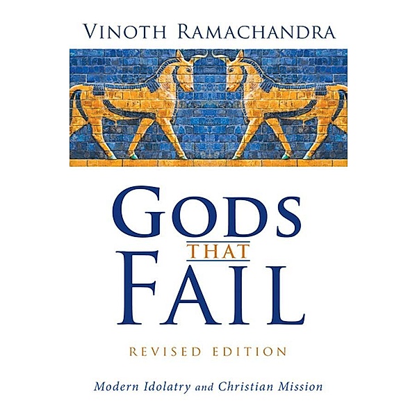 Gods That Fail, Revised Edition, Vinoth Ramachandra