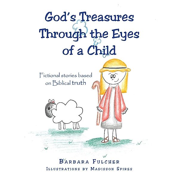 God's Treasures Through the Eyes of a Child, Barbara Fulcher