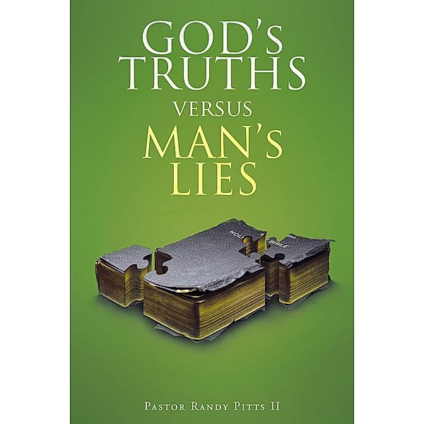 GOD'S TRUTHS vs. MAN'S LIES, Pastor Randy Pitts II