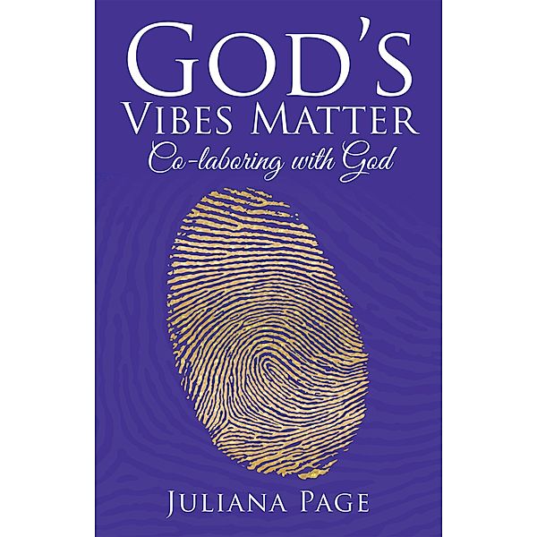 God'S Vibes Matter, Juliana Page