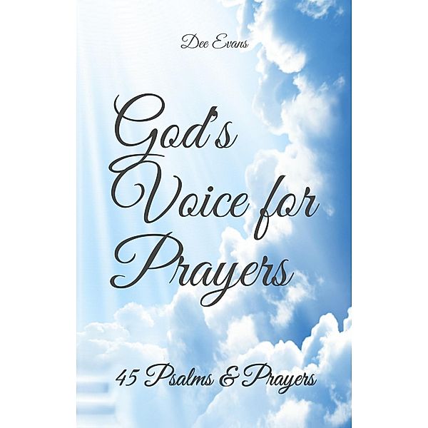 God's Voice for Prayers: 45 Psalms & Prayers, Dee Evans