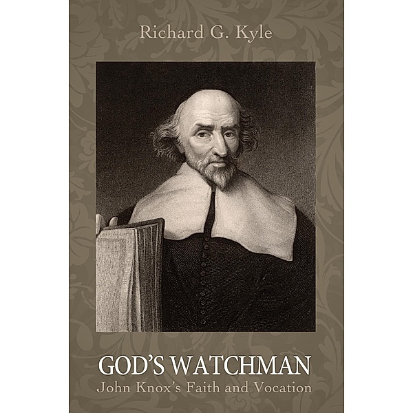 God's Watchman, Richard G. Kyle