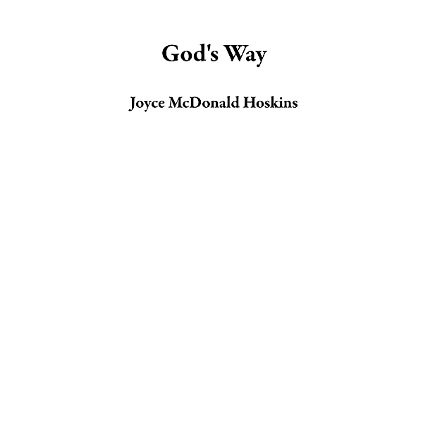 God's Way, Joyce McDonald Hoskins