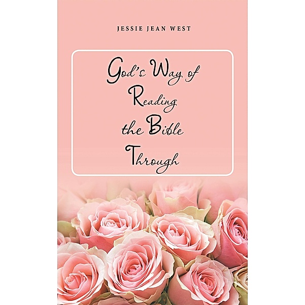 God's Way of Reading the Bible Through, Jessie Jean West