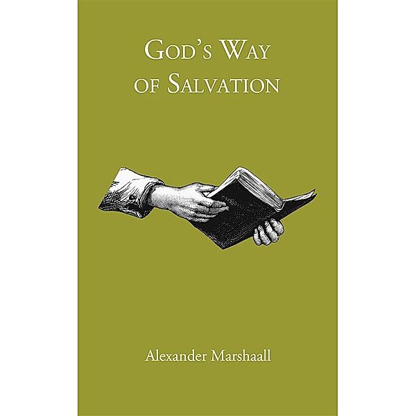 God's Way of Salvation, Alexander Marshall