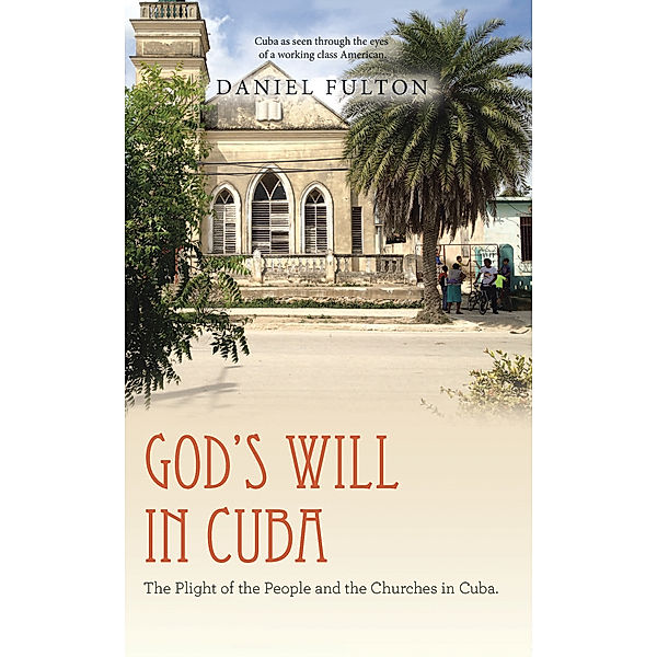 God’S Will in Cuba, Daniel Fulton