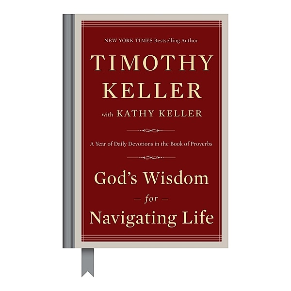 God's Wisdom for Navigating Life, Timothy Keller, Kathy Keller