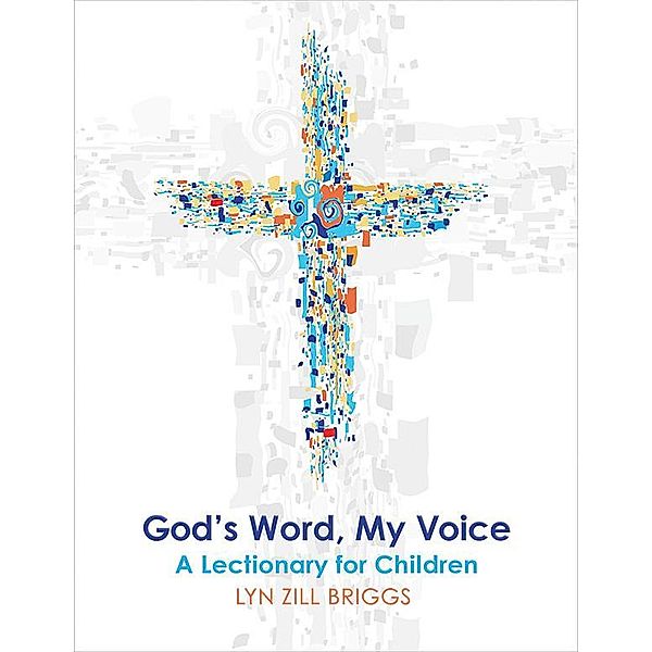 God's Word, My Voice, Lyn Zill Briggs