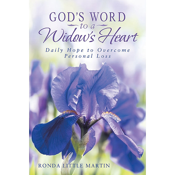 God's Word to a Widow's Heart, Ronda Little Martin