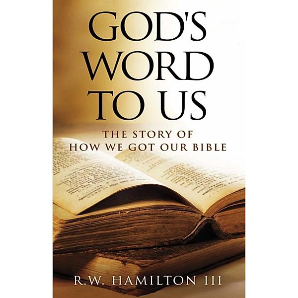 God's Word to Us, R.W. Hamilton III