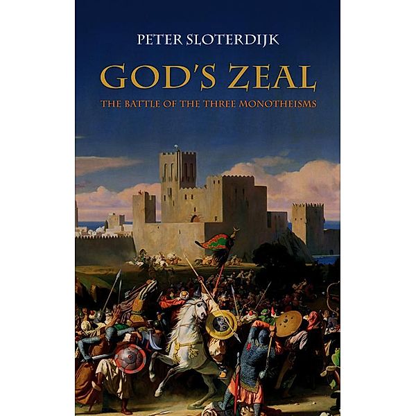 God's Zeal, Peter Sloterdijk