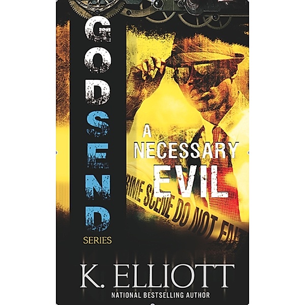 Godsend 1: A Necessary Evil, K Elliott