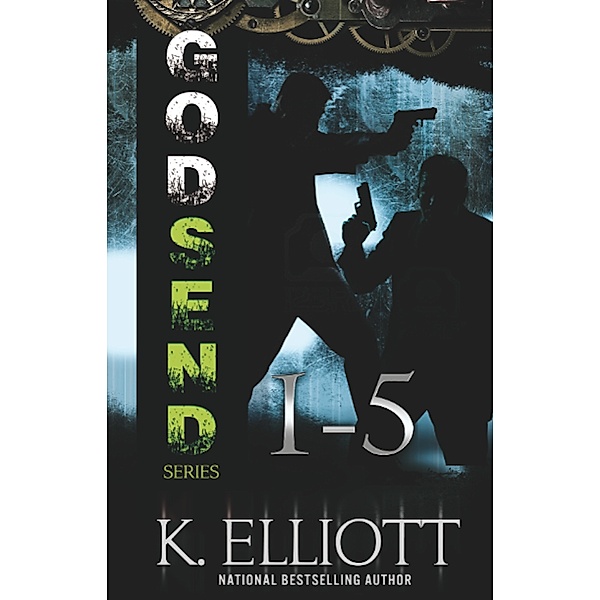 Godsend Series 1: 5, K Elliott