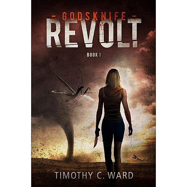 Godsknife: Revolt / Godsknife, Timothy C. Ward
