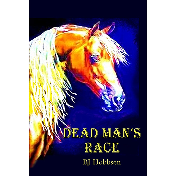 Godsteed Book 4 Dead Man's Race, BJ Hobbsen