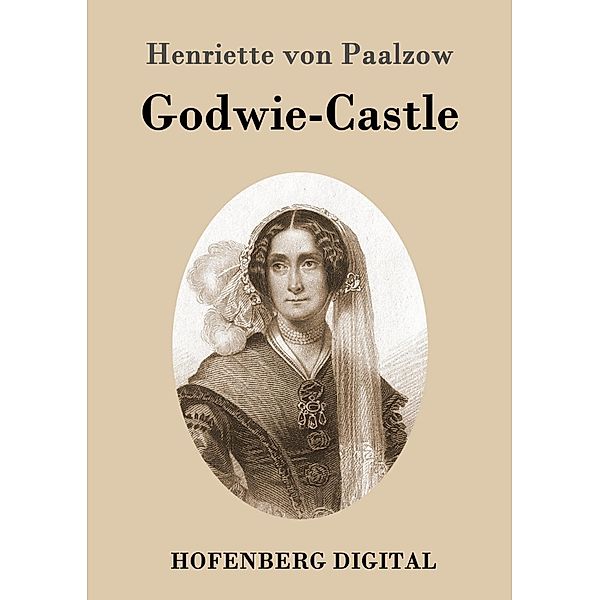 Godwie-Castle, Henriette von Paalzow