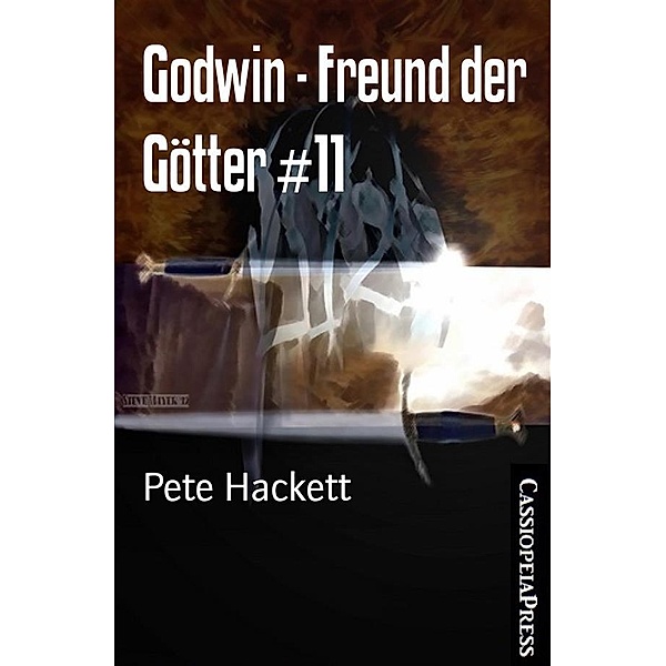 Godwin - Freund der Götter #11, Pete Hackett