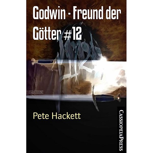 Godwin - Freund der Götter #12, Pete Hackett