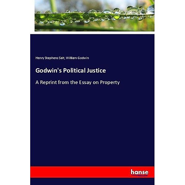 Godwin's Political Justice, Henry Stephens Salt, William Godwin