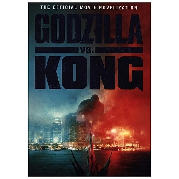 Godzilla vs. Kong: The Official Movie Novelisation, Greg Keyes