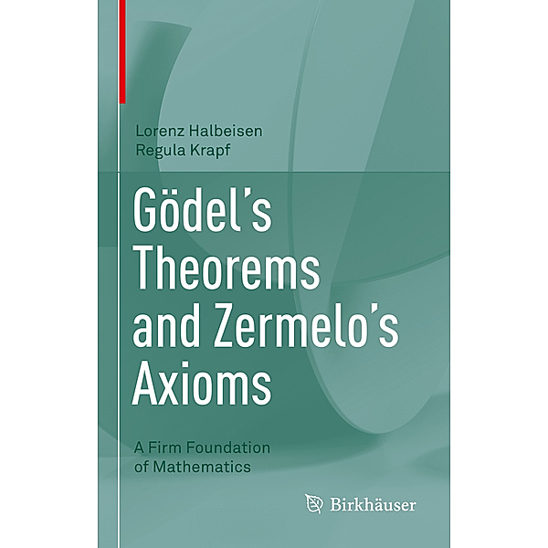 Gödel's Theorems and Zermelo's Axioms; ., Lorenz Halbeisen, Regula Krapf