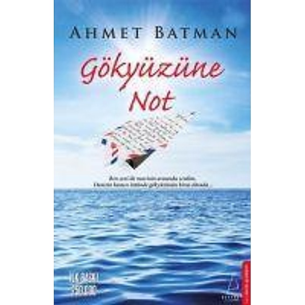 Gökyüzüne Not, Ahmet Batman