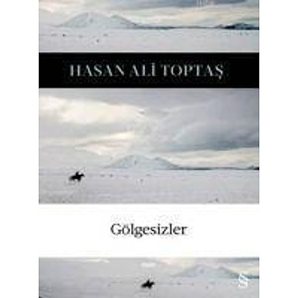 Gölgesizler, Hasan Ali Toptas