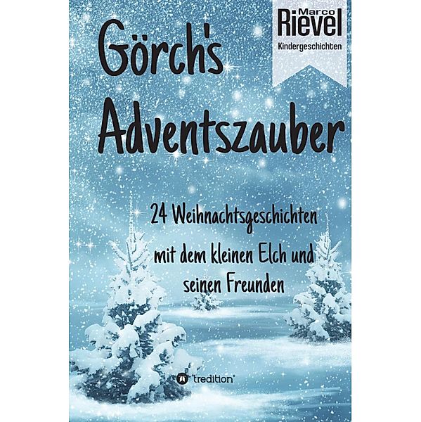 Görch's Adventszauber, Marco Rievel