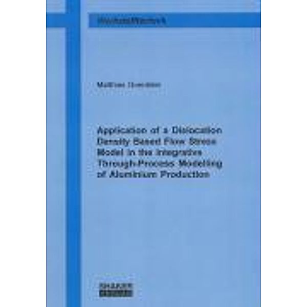 Goerdeler, M: Application of a Dislocation Density Based Flo, Matthias Goerdeler