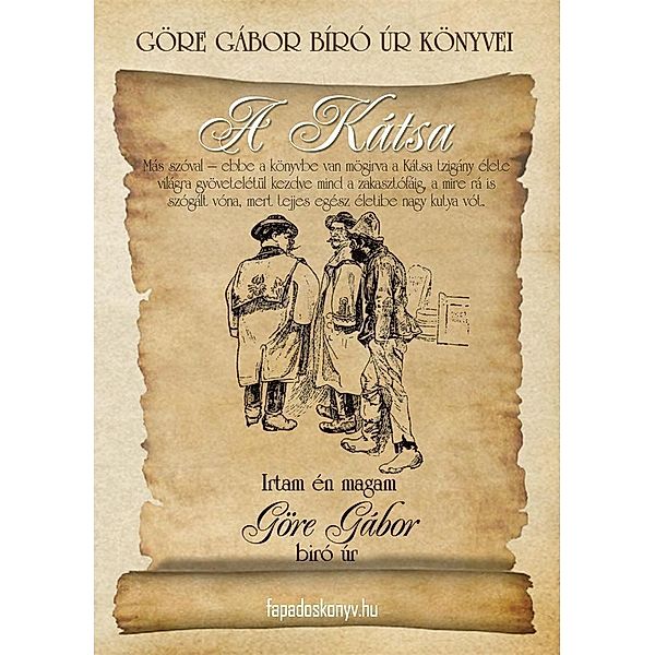 Göre Gábor Bíró úr könyvei: 2. A Kátsa, Géza Gárdonyi