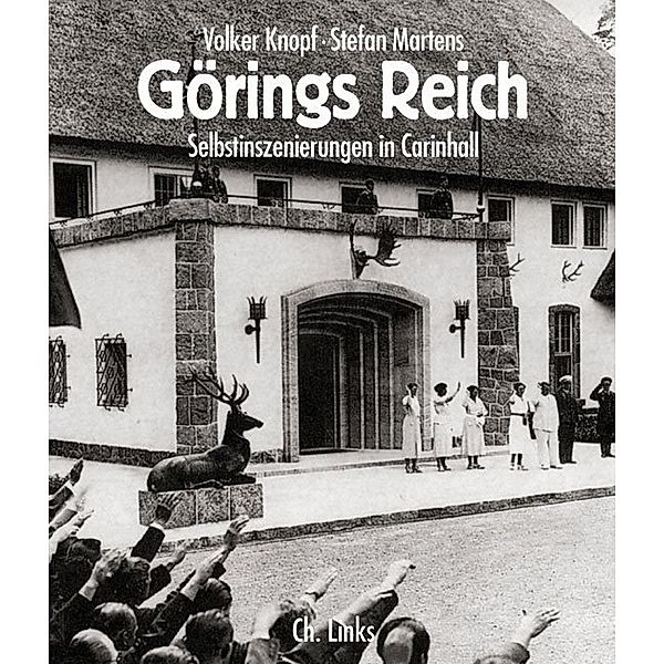 Görings Reich, Volker Knopf, Stefan Martens