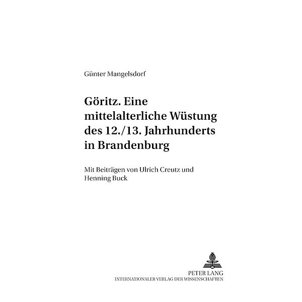 Göritz - eine mittelalterliche Wüstung des 12./13. Jahrhunderts in Brandenburg, Günter Mangelsdorf