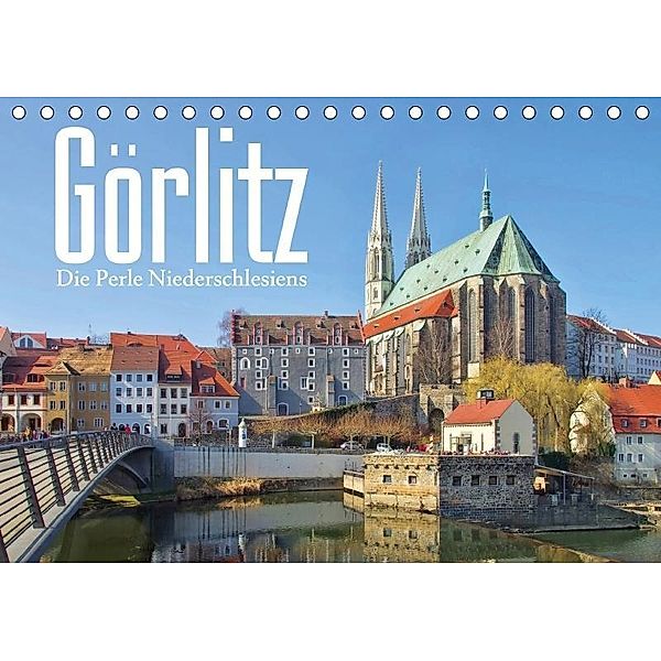 Görlitz - Die Perle Niederschlesiens (Tischkalender 2017 DIN A5 quer), LianeM