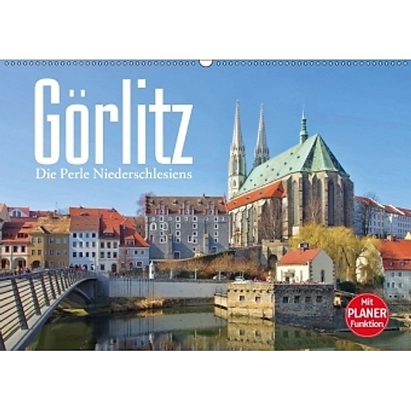 Görlitz - Die Perle Niederschlesiens (Wandkalender 2017 DIN A2 quer), LianeM