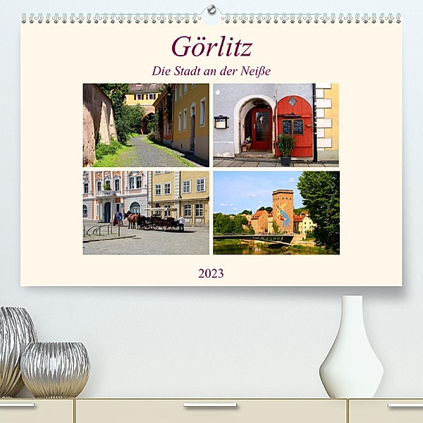Görlitz - Die Stadt an der Neiße (Premium, hochwertiger DIN A2 Wandkalender 2023, Kunstdruck in Hochglanz), Helene Seidl