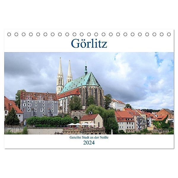 Görlitz - geteilte Stadt an der Neiße (Tischkalender 2024 DIN A5 quer), CALVENDO Monatskalender, Werner Rebel - we're photography