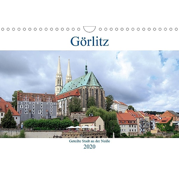 Görlitz - geteilte Stadt an der Neiße (Wandkalender 2020 DIN A4 quer), Werner Rebel