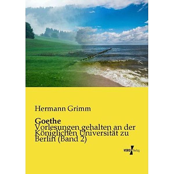 Goethe, Hermann Grimm