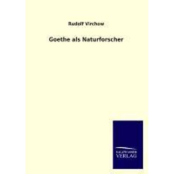 Goethe als Naturforscher, Rudolf Virchow