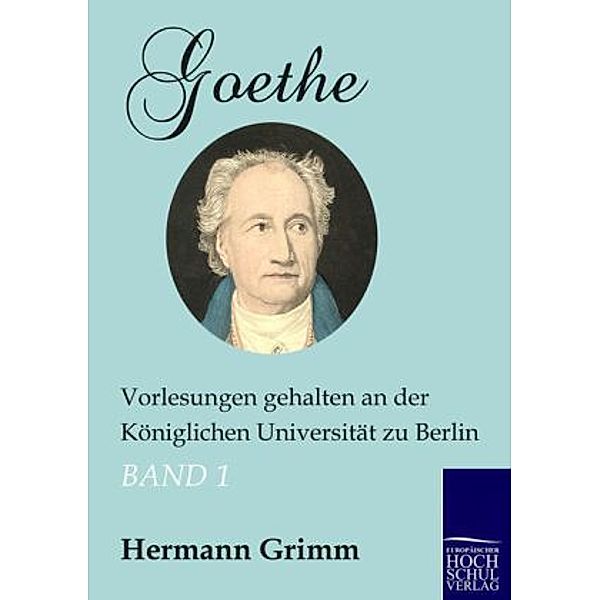 Goethe.Bd.1, Hermann Grimm
